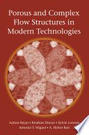 Porous and Complex Flow Structures in Modern Technologies /