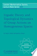 Ergodic theory and topological dynamics of group actions on homogeneous spaces /