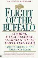 Flight of the buffalo : soaring to excellence, learning to let employees lead /
