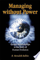 Managing without power : gender relationships in the story of human evolution /