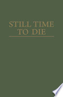 Still time to die /