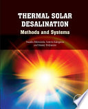 Thermal solar desalination : methods and systems /