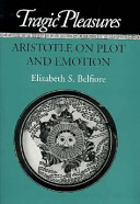 Tragic pleasures : Aristotle on plot and emotion /