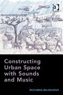 Constructing urban space with sounds and music /
