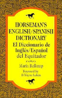 The Horseman's English/Spanish dictionary = El diccionario equino en inglés/español /