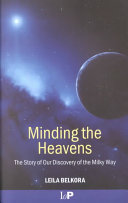 Minding the heavens : the story of our discovery of the Milky Way /