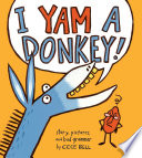 I yam a donkey /