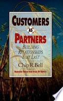 Customers as partners : building relationships that last /