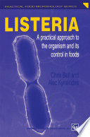 Listeria : a practical approach to the organism and its control in foods /