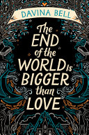 The end of the world is bigger than love /