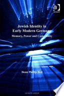 Jewish identity in early modern Germany : memory, power and community /