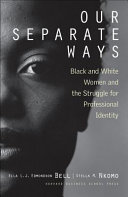 Our separate ways : Black and white women and the struggle for professional identity /