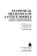Statistical mechanics of lattice models /
