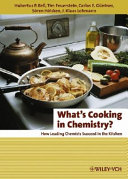 What's cooking in chemistry? : how leading chemists succeed in the kitchen /