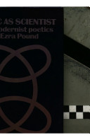 Critic as scientist : the modernist poetics of Ezra Pound /