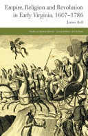 Empire, religion and revolution in early Virginia, 1607-1786 /