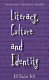 Literacy, culture, and identity /