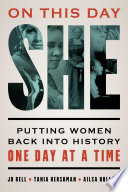 On this day she : putting women back into history one day at a time /