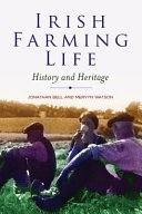 Irish farming life : history and heritage /