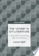 The "Other" in 9/11 literature : if you see something, say something /