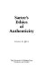 Sartre's ethics of authenticity /