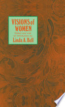 Visions of Women : Being a Fascinating Anthology with Analysis of Philosophers' Views of Women from Ancient to Modern Times /