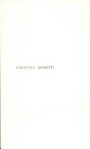 Christina Rossetti ; a biographical and critical study.