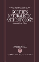 Goethe's naturalistic anthropology : man and other plants /