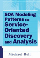 SOA modeling patterns for service-oriented discovery and analysis /