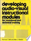 Developing audio-visual instructional modules for vocational and technical training /