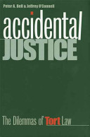 Accidental justice : the dilemmas of tort law  /