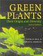 Green plants : their origin and diversity /