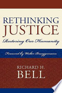 Rethinking justice : restoring our humanity /