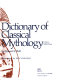 Dictionary of classical mythology, symbols, attributes, & associations /