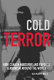 Cold terror : how Canada nurtures and exports terrorism around the world /