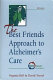 The best friends approach to Alzheimer's care /
