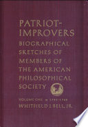 Patriot-improvers : biographical sketches of members of the American Philosophical Society /