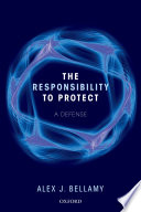 The responsibility to protect : a defense /