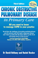 Chronic obstructive pulmonary disease in primary care : all you need to know to manage COPD in your practice /