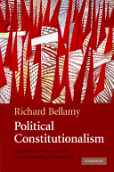 Political constitutionalism : a republican defence of the constitutionality of democracy /