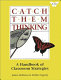 Catch them thinking : a handbook of classroom strategies /