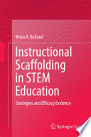 Instructional Scaffolding in STEM Education : Strategies and Efficacy Evidence /