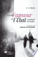 Quand l'amour et l'État rendent aveugle : le mythe du mariage automatique /