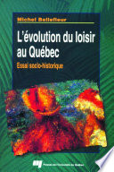 L'evolution du loisir au Quebec : essai socio-historique /