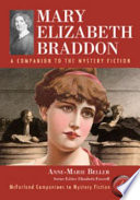 Mary Elizabeth Braddon : a companion to the mystery fiction /