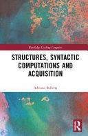 Structures, syntactic computations and acquisition /