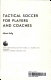 Tactical soccer for players and coaches /