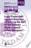 Legal protection against breaches of duty on the part of the German works council--a Fata Morgana? /