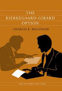 The Kierkegaard-Girard option /