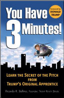 You have 3 minutes! : learn the secret of the pitch from Trump's original apprentice /